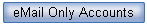eMail Only Accounts