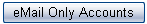 eMail Only Accounts